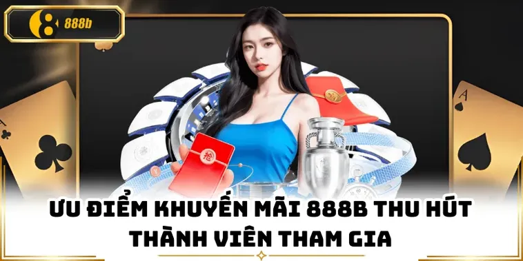 Khuyến Mãi Nhà Cái 888B Mới Nhất 2026 Với Ưu Đãi Thưởng Lớn Và Hoàn Trả Cao