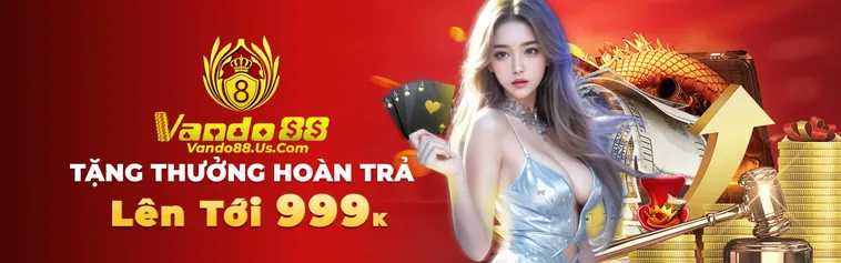 Khuyến Mãi Nhà Cái Vando88 Chi Tiết Và Hấp Dẫn Nhất Dành Cho Thành Viên Năm 2026